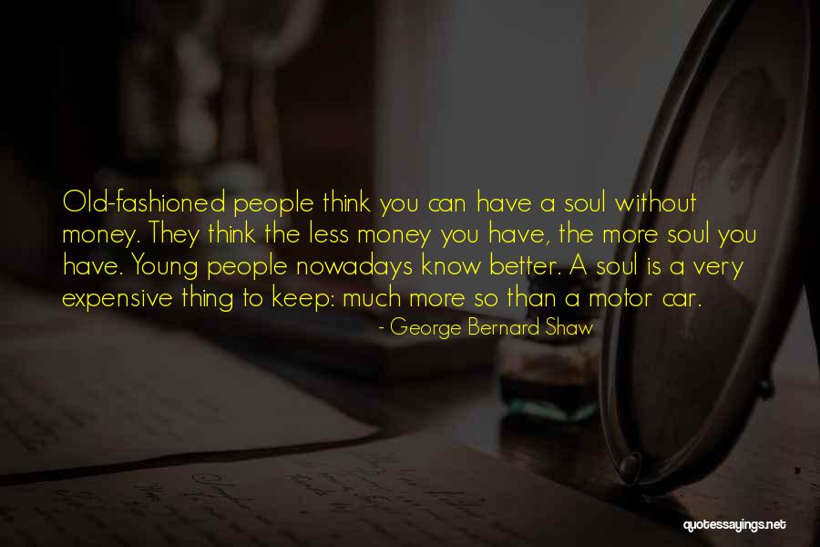 Happiness And Materialism Quotes By George Bernard Shaw