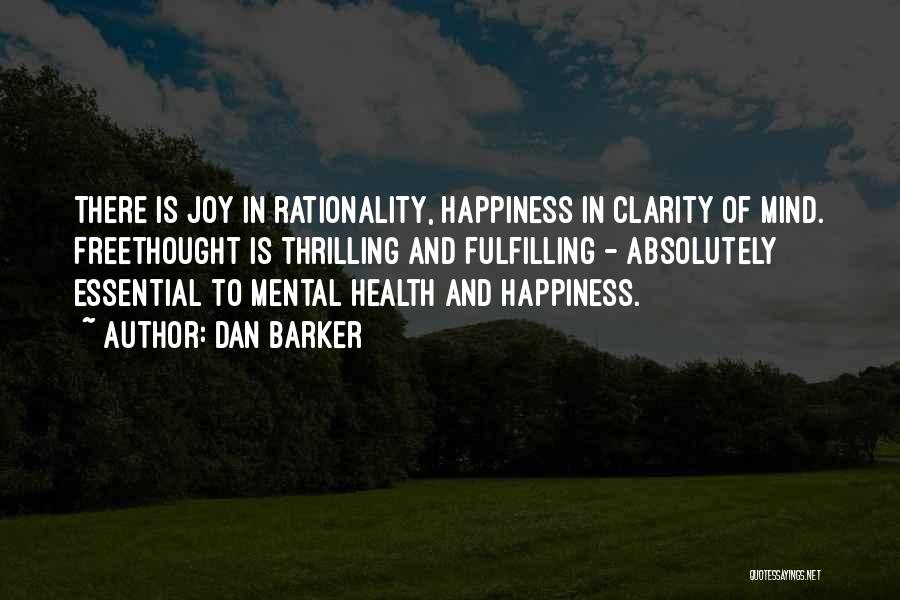 Happiness And Mental Health Quotes By Dan Barker