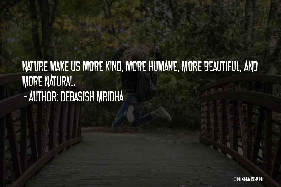 Happiness And Nature Quotes By Debasish Mridha