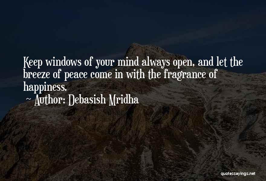 Happiness And Peace Of Mind Quotes By Debasish Mridha