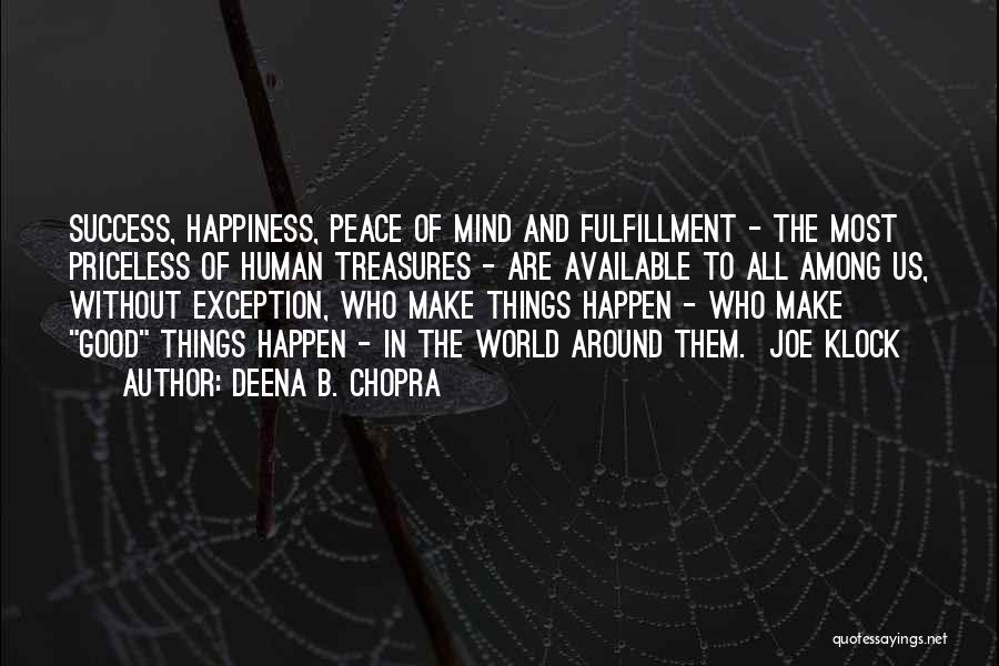 Happiness And Peace Of Mind Quotes By Deena B. Chopra