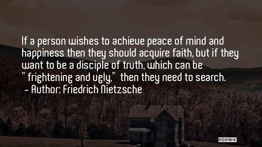 Happiness And Peace Of Mind Quotes By Friedrich Nietzsche