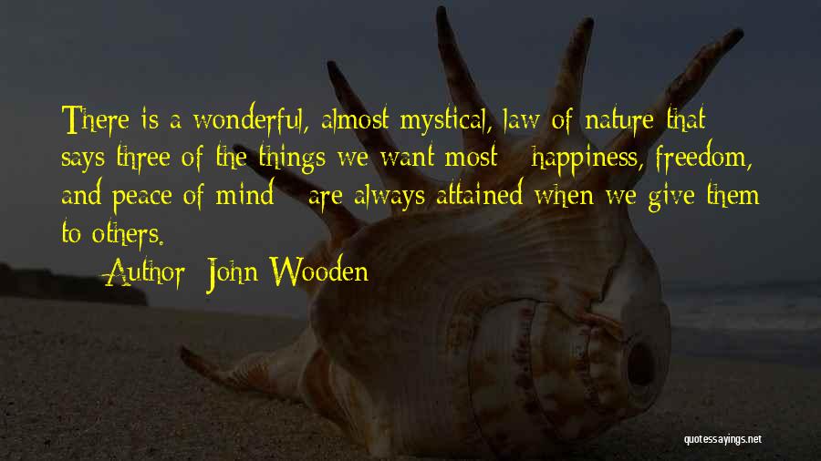 Happiness And Peace Of Mind Quotes By John Wooden