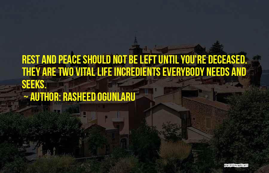 Happiness And Peace Of Mind Quotes By Rasheed Ogunlaru