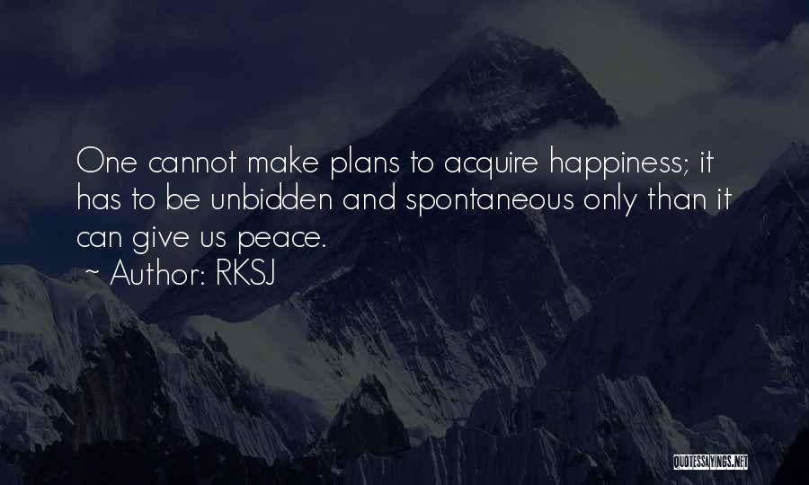 Happiness And Peace Quotes By RKSJ