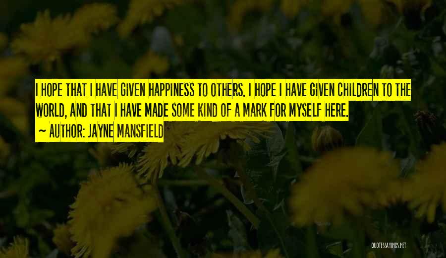 Happiness And Quotes By Jayne Mansfield