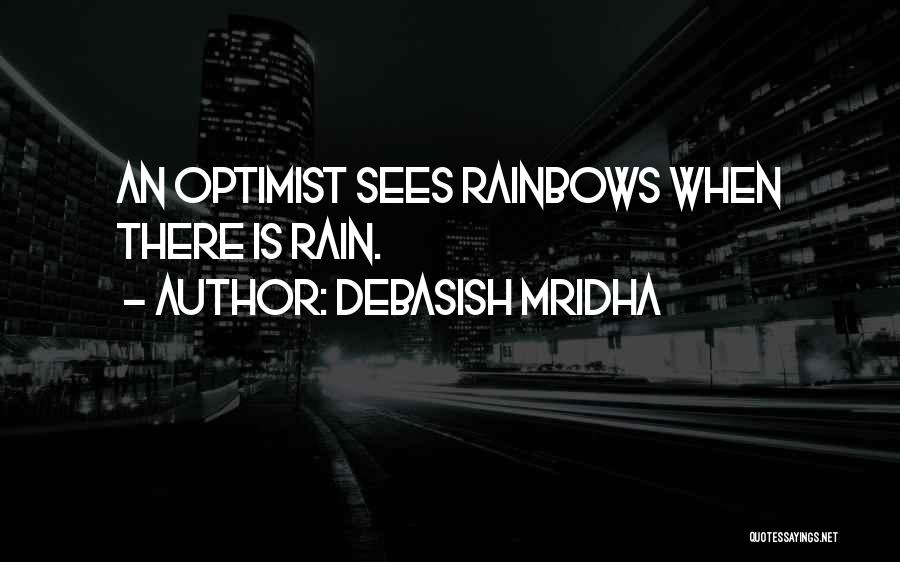 Happiness And Rainbows Quotes By Debasish Mridha