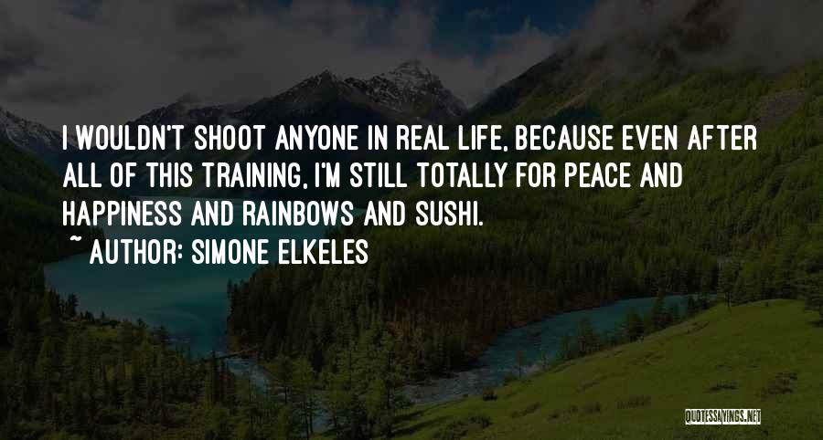 Happiness And Rainbows Quotes By Simone Elkeles