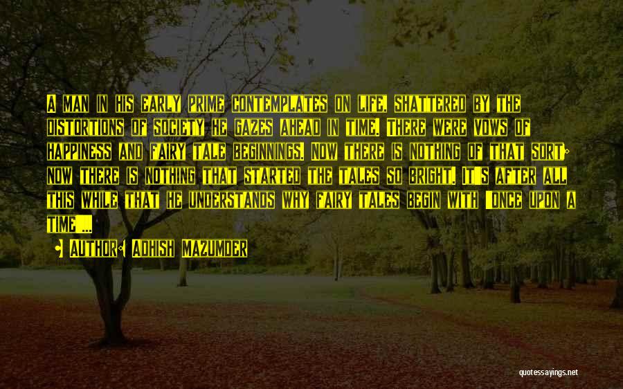 Happiness And Sadness And Love Quotes By Adhish Mazumder