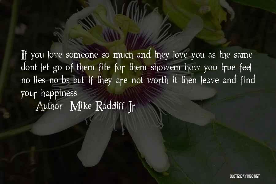 Happiness And Sadness And Love Quotes By Mike Radcliff Jr