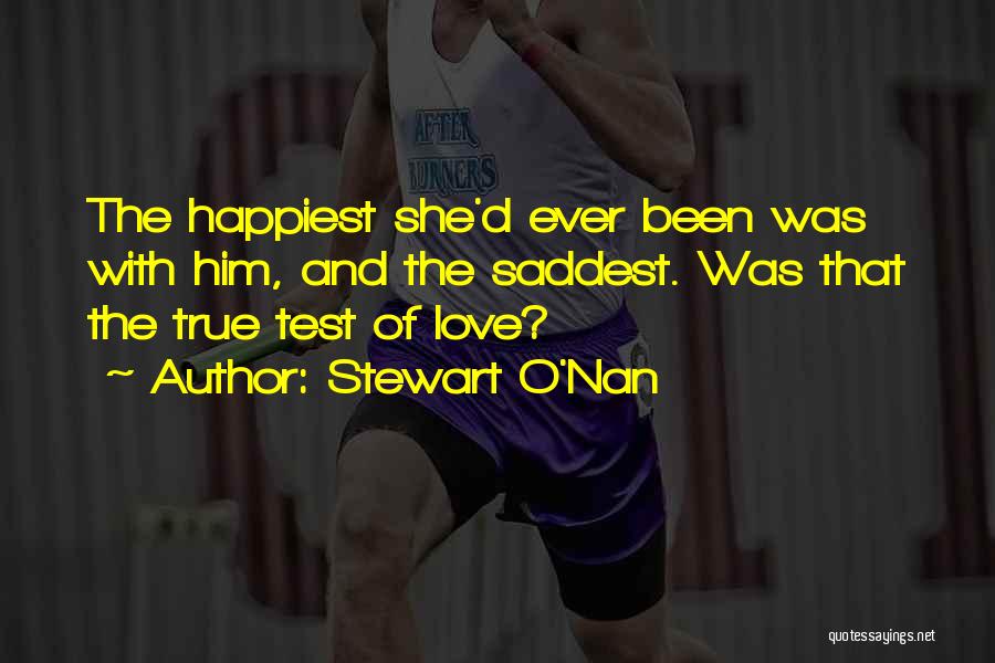 Happiness And Sadness And Love Quotes By Stewart O'Nan