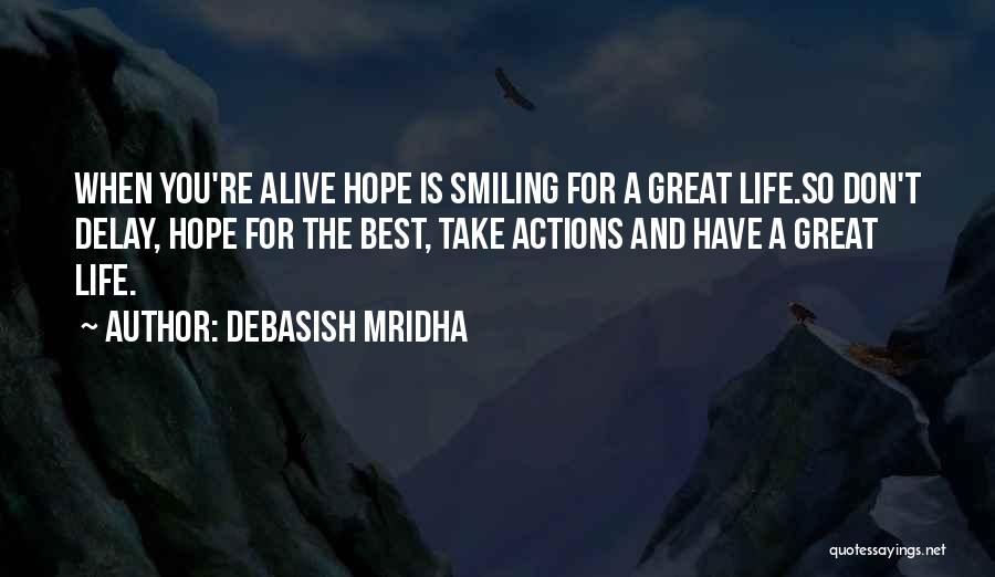 Happiness And Smiling Quotes By Debasish Mridha