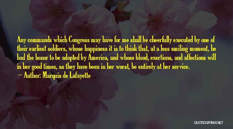 Happiness And Smiling Quotes By Marquis De Lafayette