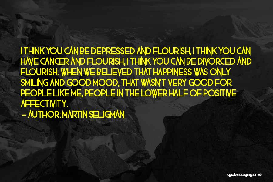 Happiness And Smiling Quotes By Martin Seligman