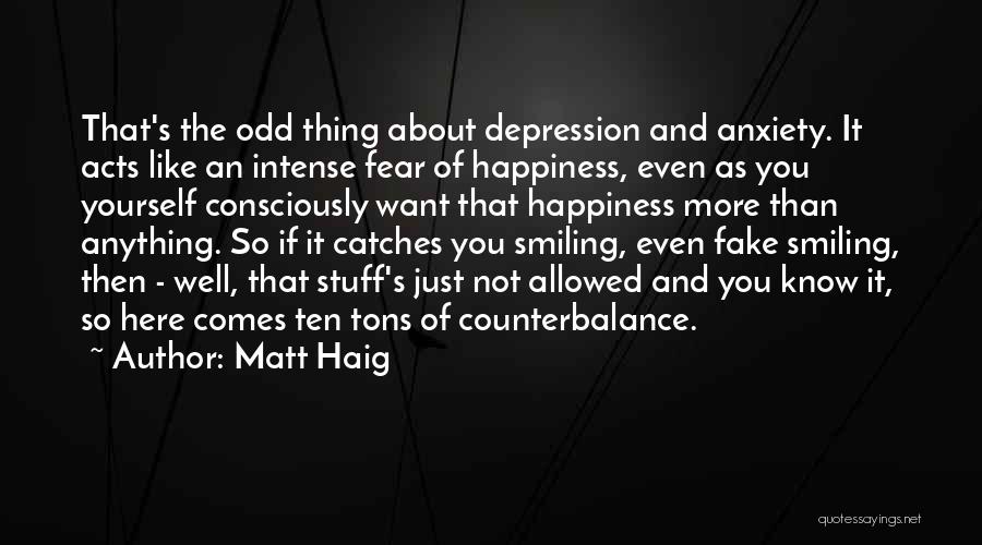 Happiness And Smiling Quotes By Matt Haig