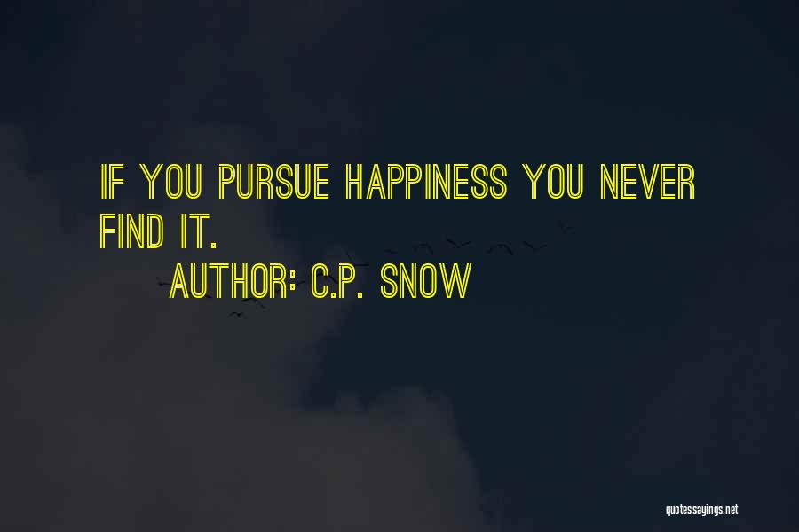 Happiness And Snow Quotes By C.P. Snow