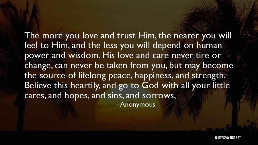 Happiness And Sorrows Quotes By Anonymous Happiness And Sorrows Quotes By Anonymous