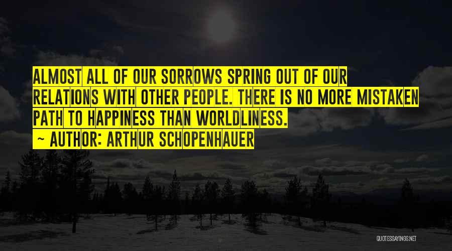 Happiness And Sorrows Quotes By Arthur Schopenhauer