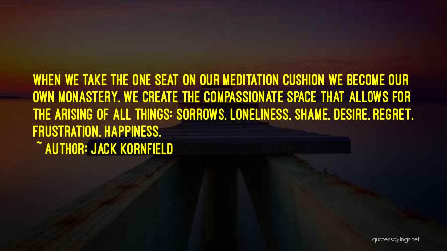 Happiness And Sorrows Quotes By Jack Kornfield