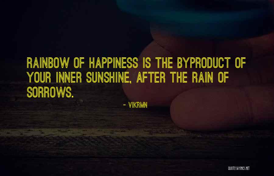 Happiness And Sorrows Quotes By Vikrmn
