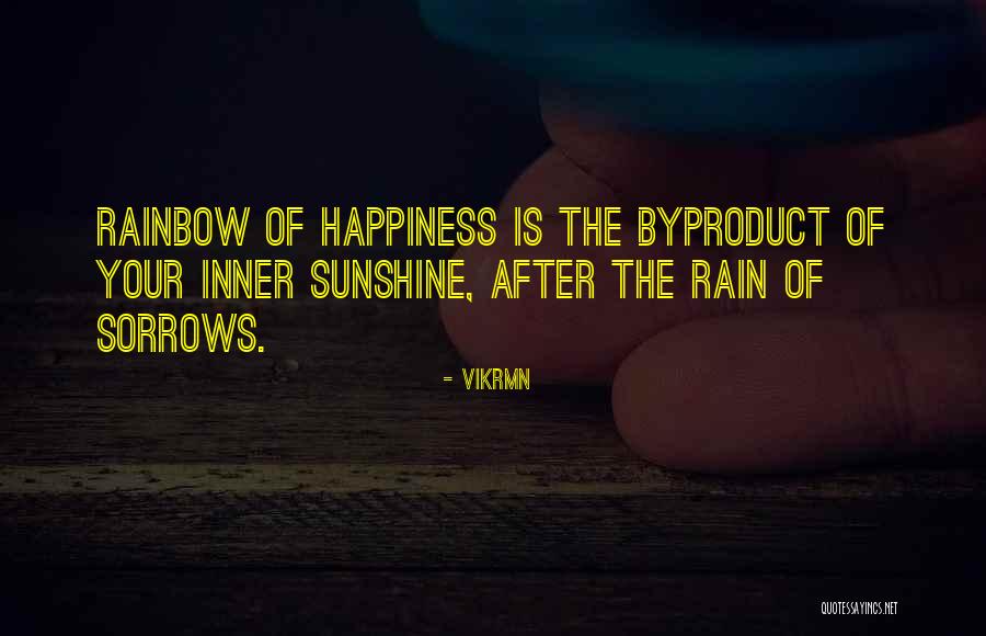 Happiness And Sorrows Quotes By Vikrmn