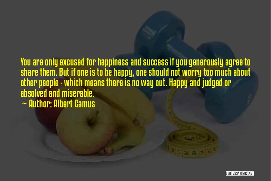 Happiness And Success Quotes By Albert Camus