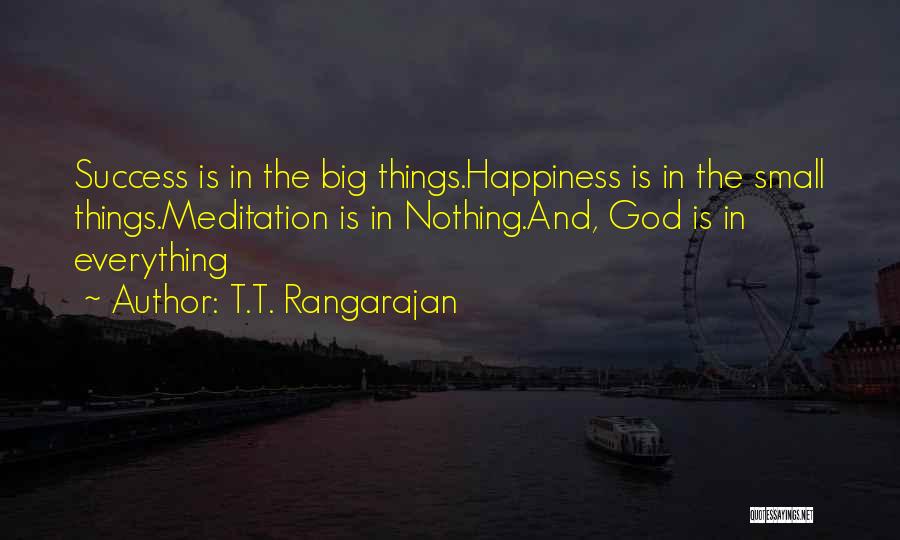 Happiness And Success Quotes By T.T. Rangarajan