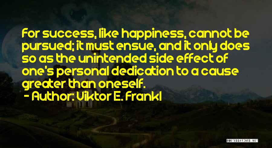 Happiness And Success Quotes By Viktor E. Frankl