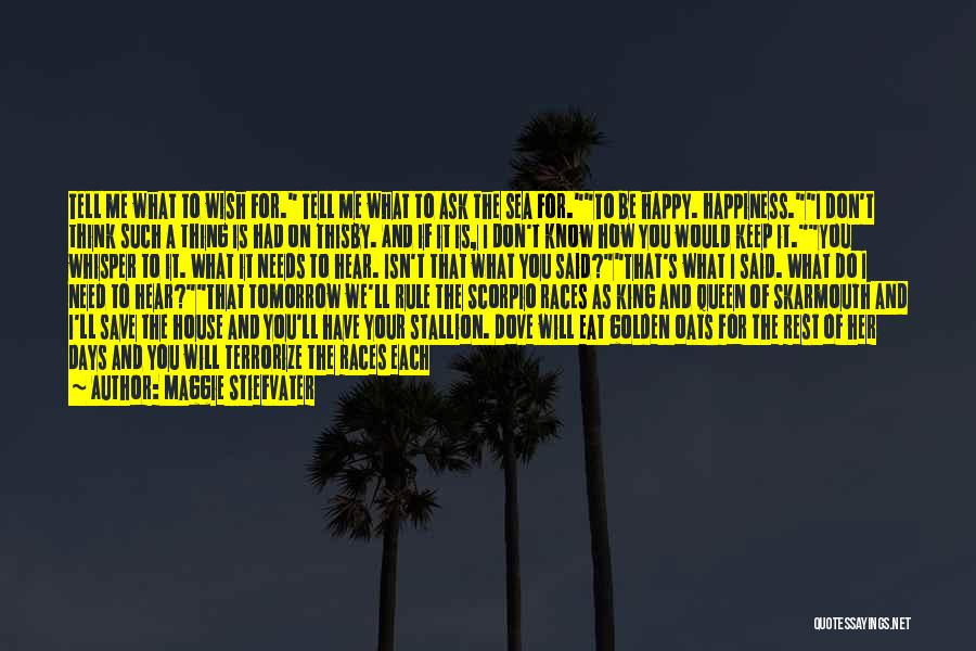 Happiness And The Sea Quotes By Maggie Stiefvater Happiness And The Sea Quotes By Maggie Stiefvater