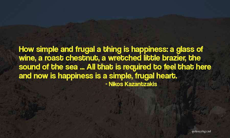 Happiness And The Sea Quotes By Nikos Kazantzakis