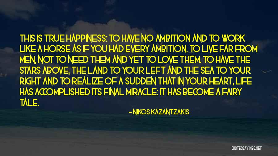 Happiness And The Sea Quotes By Nikos Kazantzakis