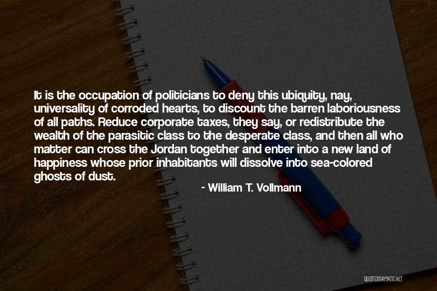 Happiness And The Sea Quotes By William T. Vollmann