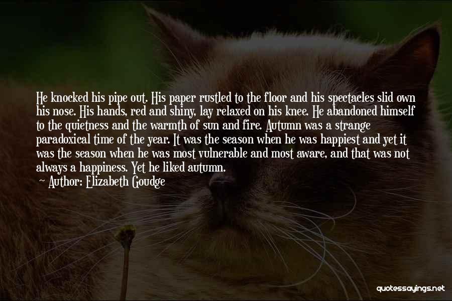 Happiness And The Sun Quotes By Elizabeth Goudge