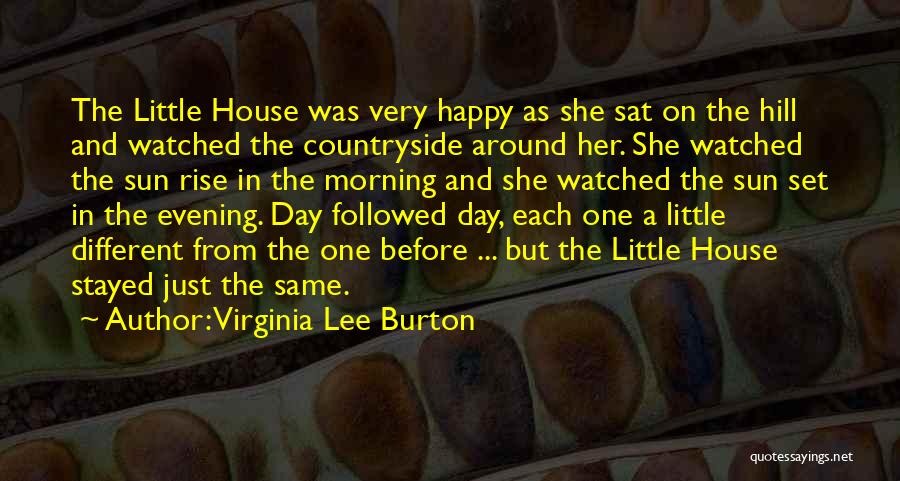 Happiness And The Sun Quotes By Virginia Lee Burton