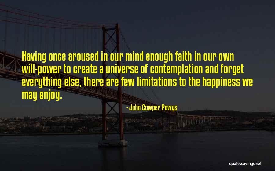Happiness And The Universe Quotes By John Cowper Powys Happiness And The Universe Quotes By John Cowper Powys