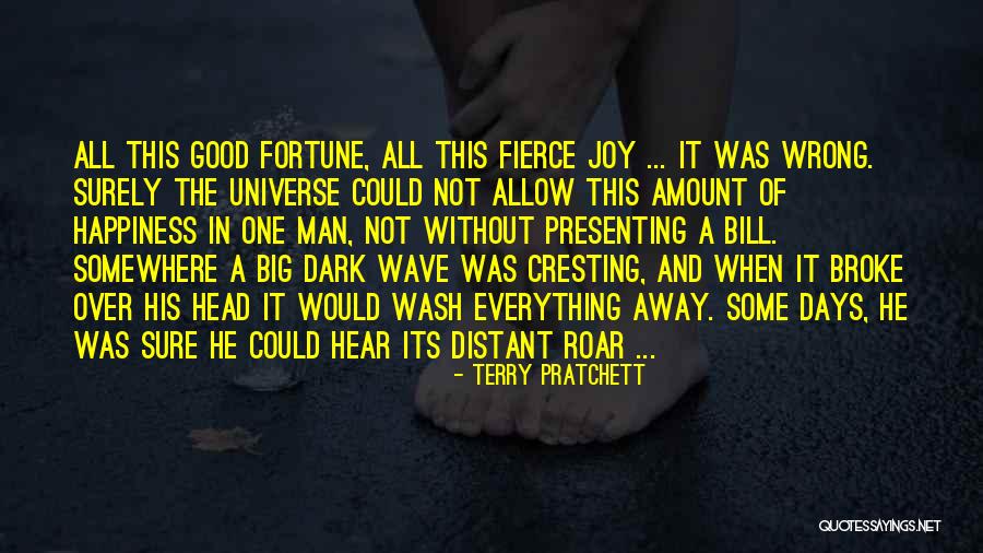 Happiness And The Universe Quotes By Terry Pratchett Happiness And The Universe Quotes By Terry Pratchett