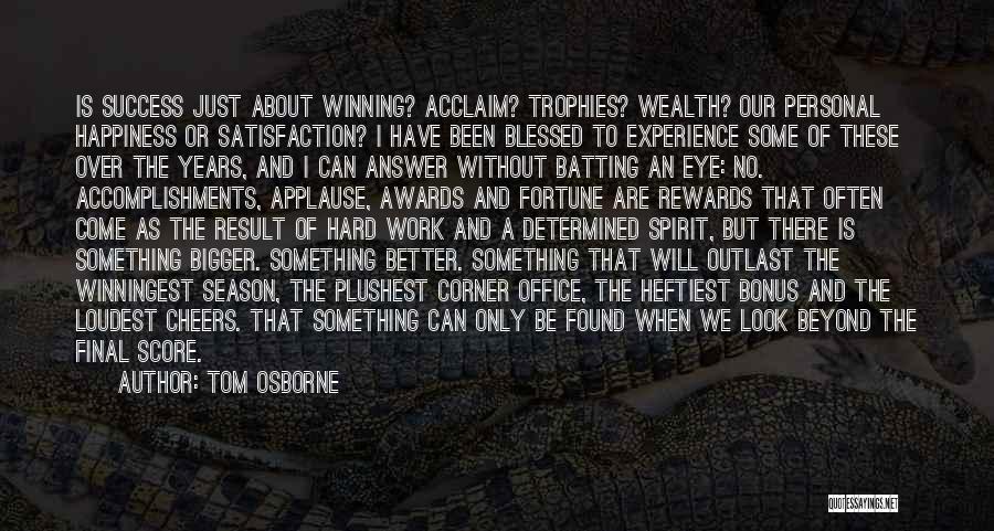 Happiness And Work Quotes By Tom Osborne