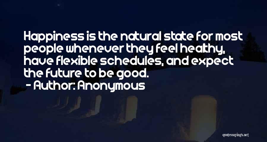 Happiness Anonymous Quotes By Anonymous