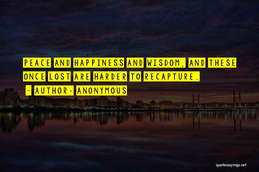 Happiness Anonymous Quotes By Anonymous