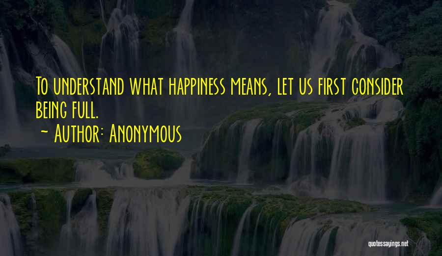 Happiness Anonymous Quotes By Anonymous