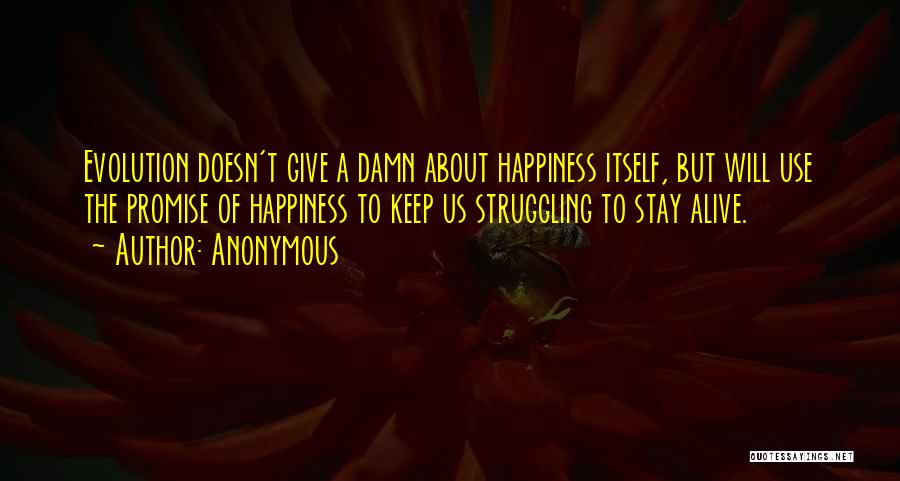 Happiness Anonymous Quotes By Anonymous