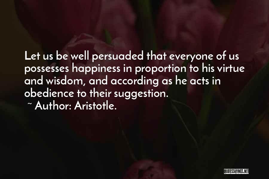 Happiness Aristotle Quotes By Aristotle.