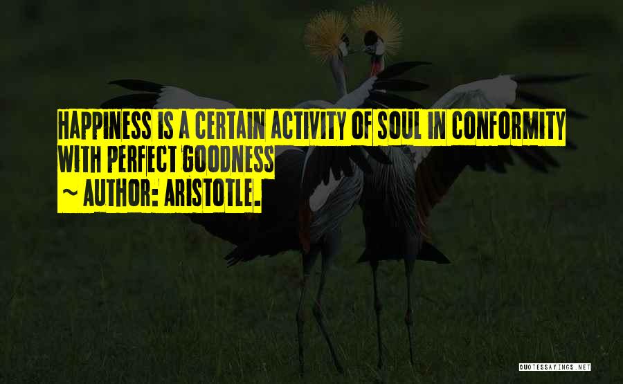 Happiness Aristotle Quotes By Aristotle.