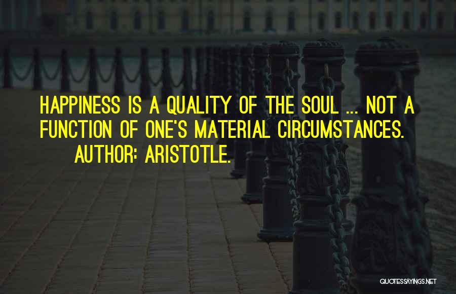 Happiness Aristotle Quotes By Aristotle.