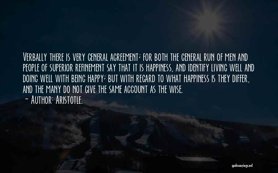 Happiness Aristotle Quotes By Aristotle.