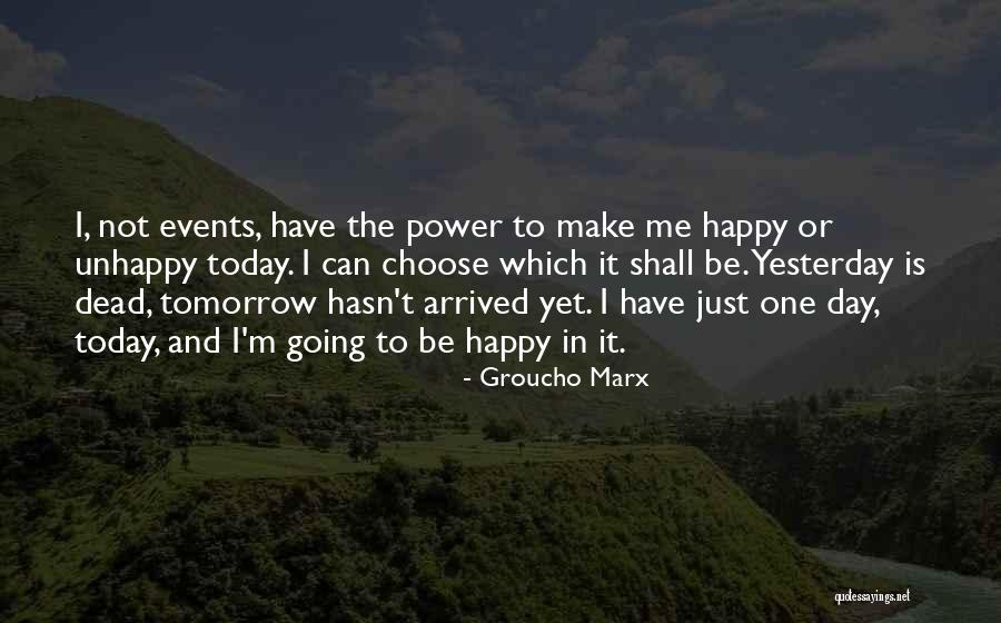 Happiness Arrived Quotes By Groucho Marx Happiness Arrived Quotes By Groucho Marx