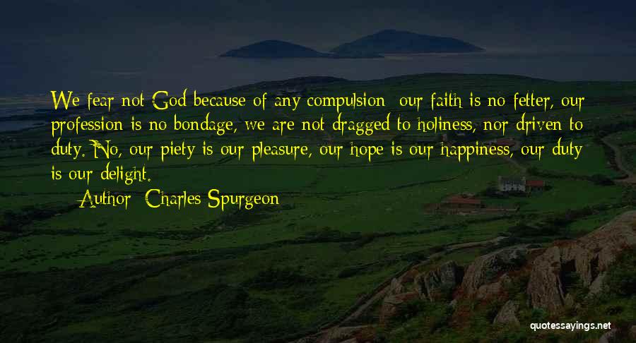 Happiness Because Of God Quotes By Charles Spurgeon