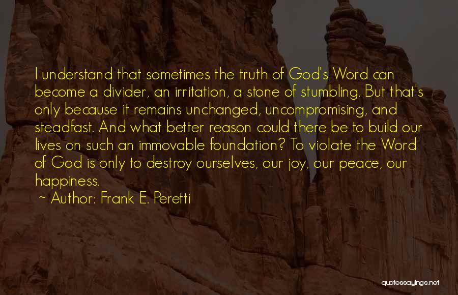 Happiness Because Of God Quotes By Frank E. Peretti