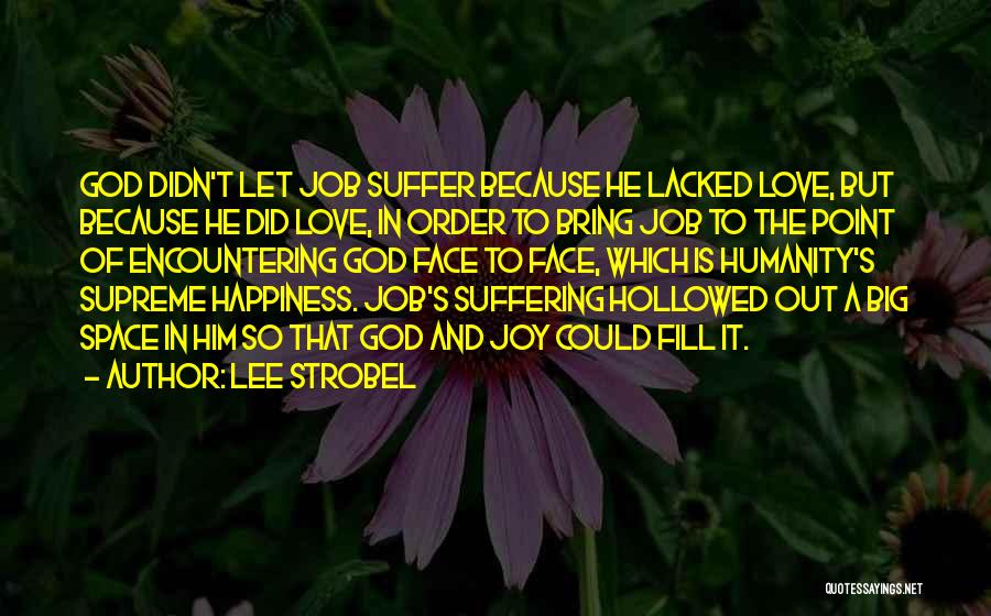 Happiness Because Of God Quotes By Lee Strobel