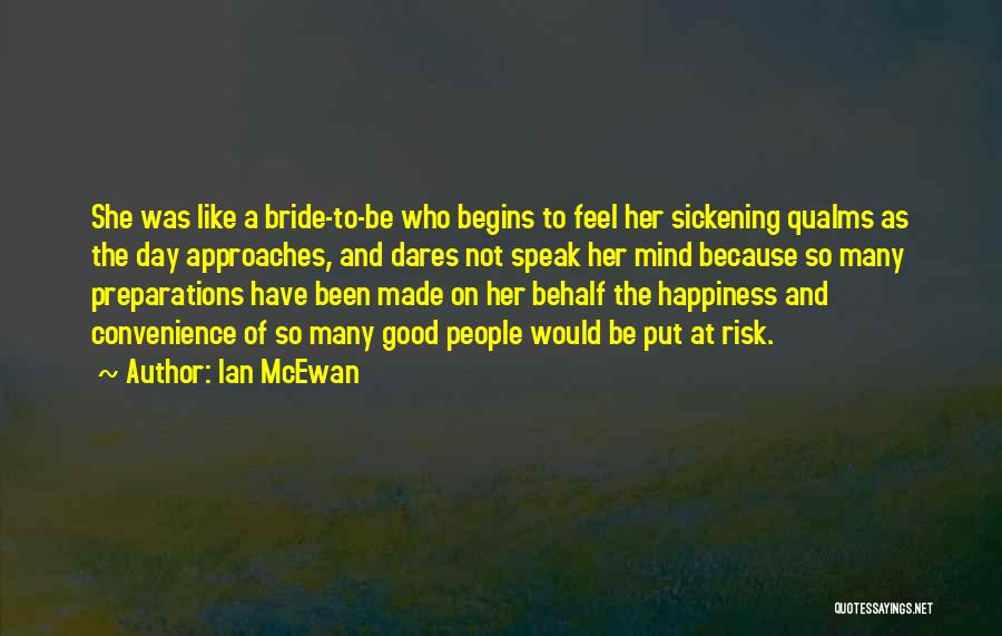 Happiness Because Of Her Quotes By Ian McEwan